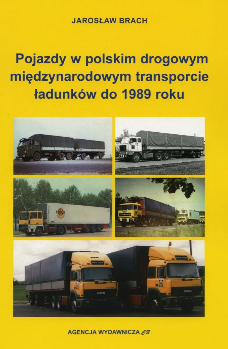 Pojazdy w polskim drogowym międzynarodowym transporcie ładunków do 1989 roku  9788373394483