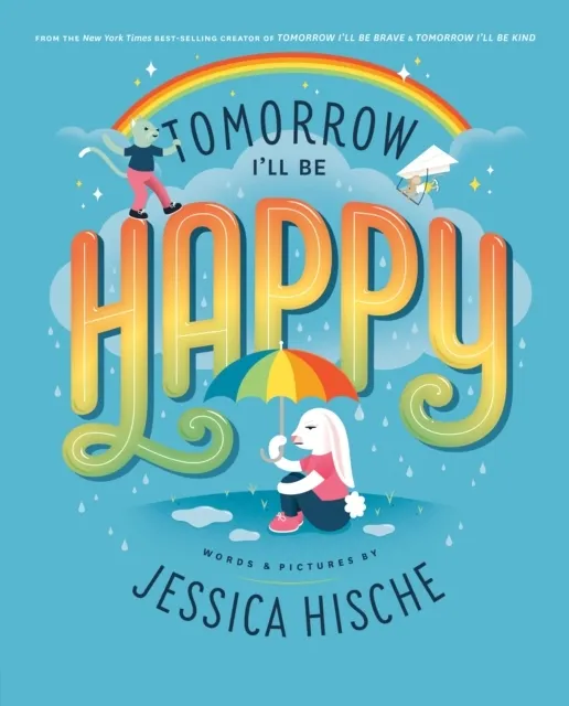 Tomorrow I'll Be Happy 9780593385043