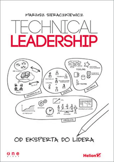Technical Leadership. Od eksperta do lidera 9788328325623