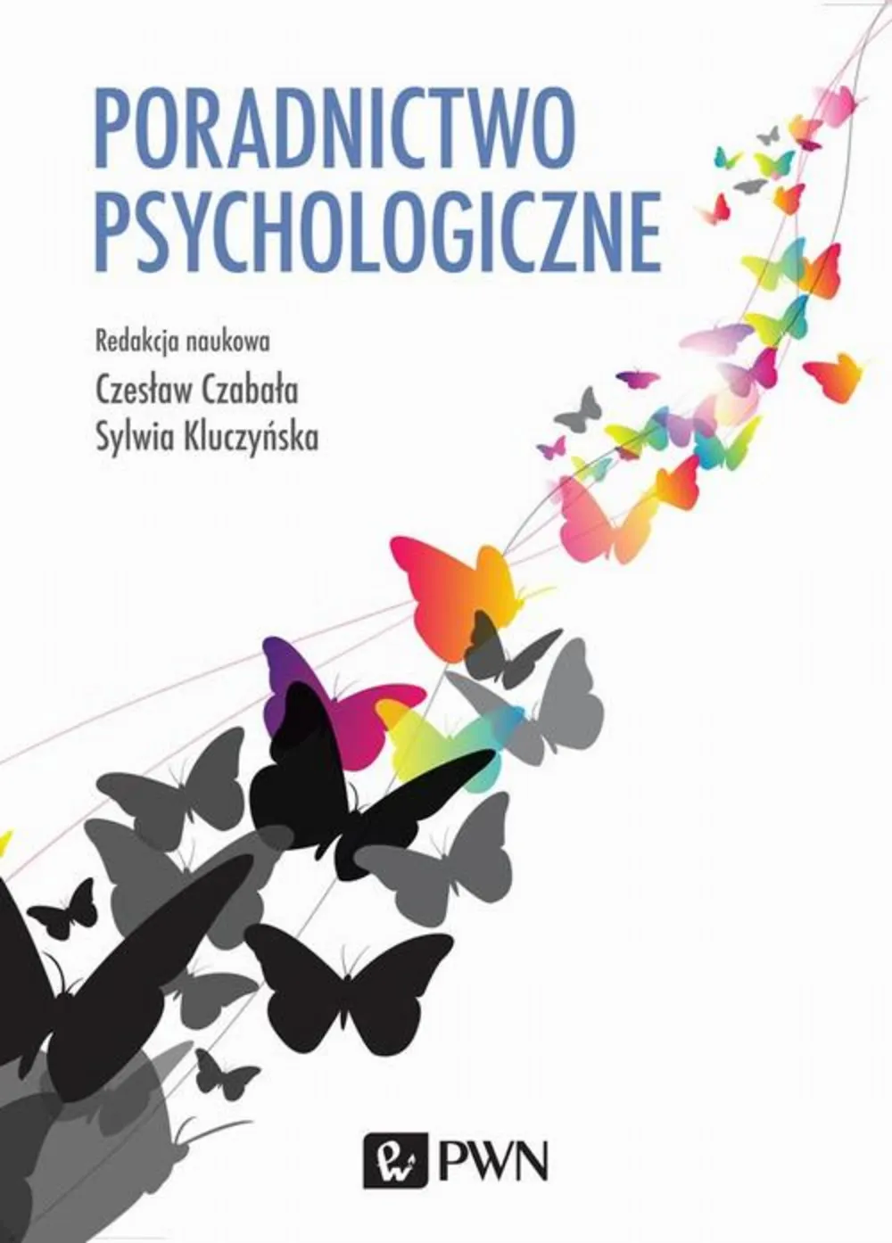 Poradnictwo psychologiczne 9788301182182