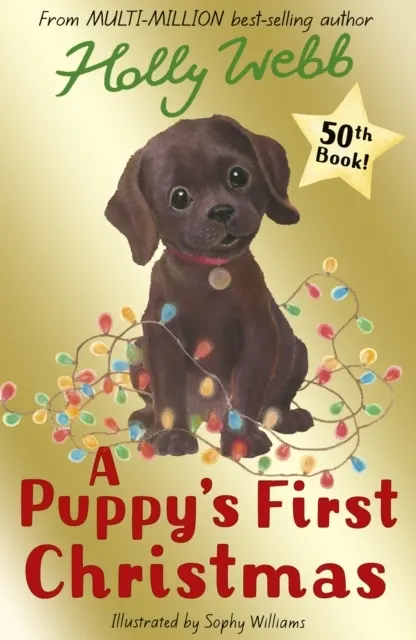 A Puppy's First Christmas (Holly Webb Animal Stories, 50)  9781788953429