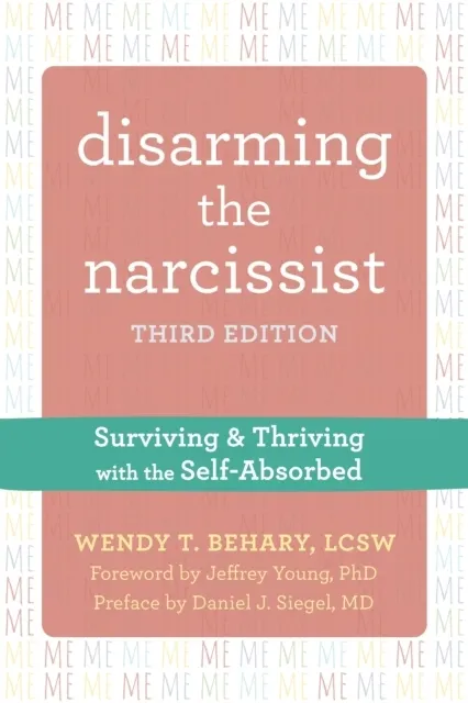 Disarming the Narcissist, Third Edition 9781684037704