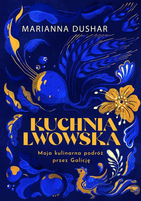 Kuchnia lwowska. Moja kulinarna podróż przez Galicję 9788324099054