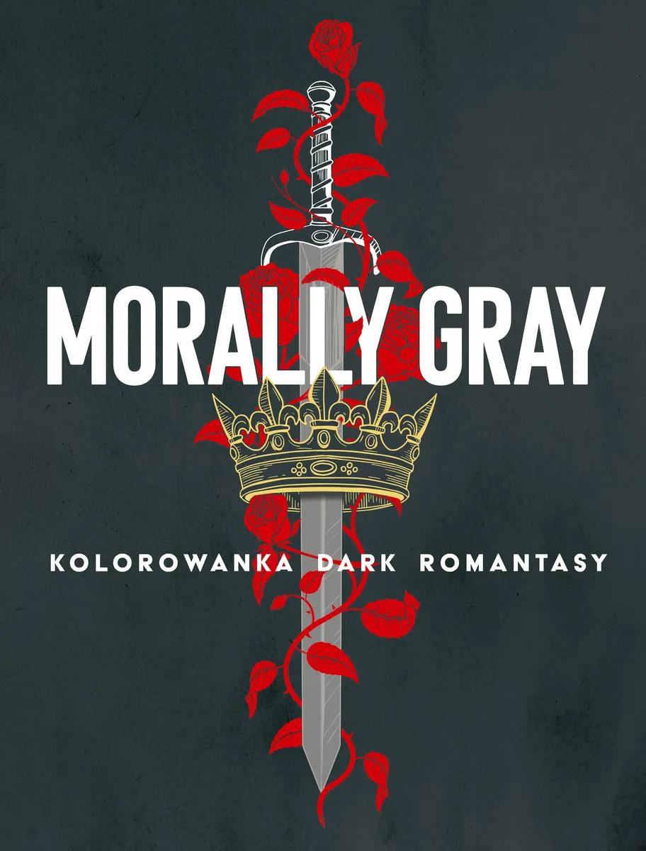 Morally Grey. Kolorowanka dark romantasy  9788369007021