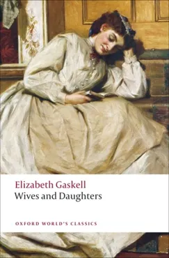 Wives and Daughters (Oxford World's Classics) 9780199538263