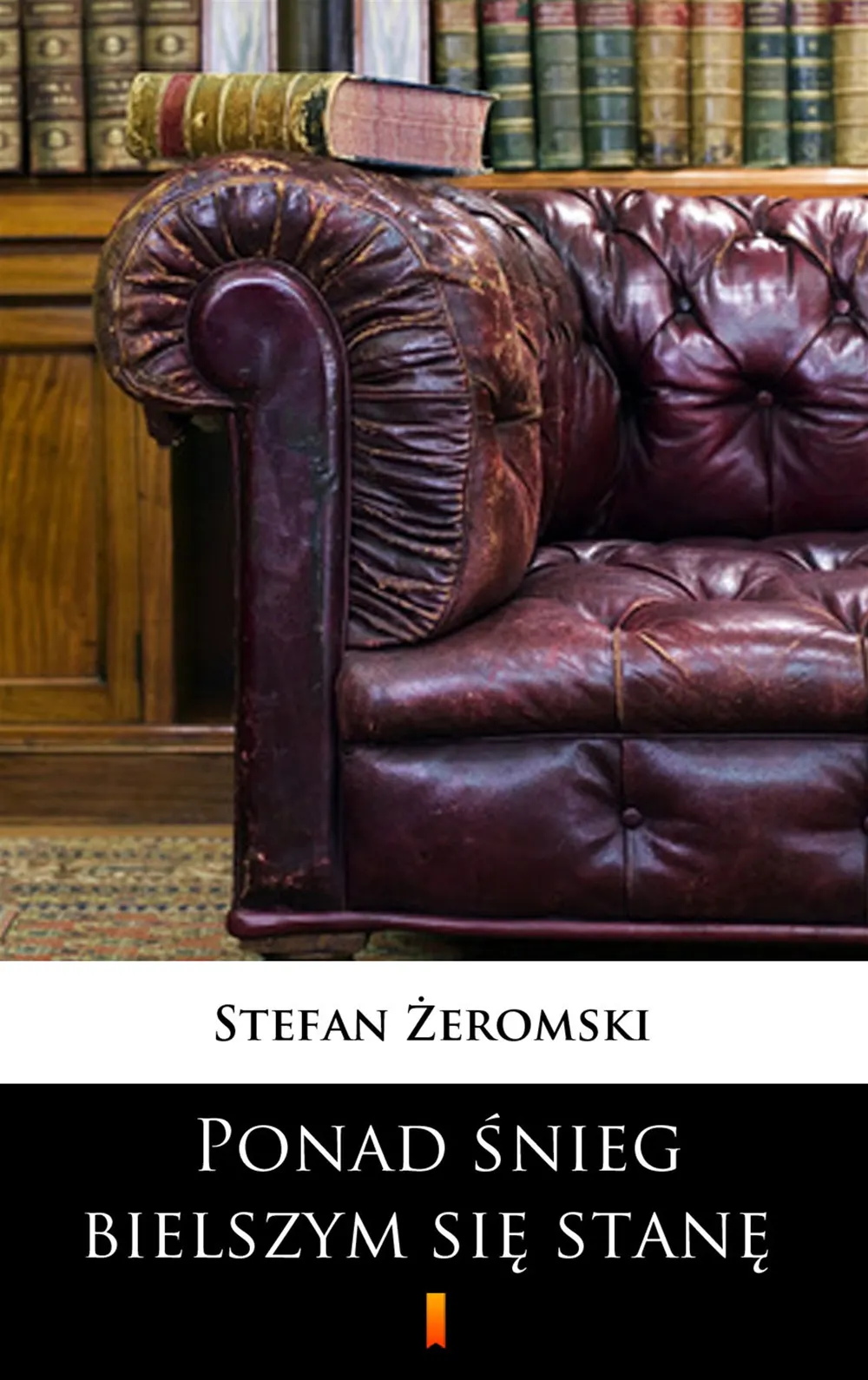 Ponad śnieg bielszym się stanę. Dramat w trzech aktach 9788379038053