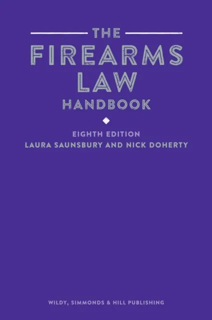 The Firearms Law Handbook  9780854902736