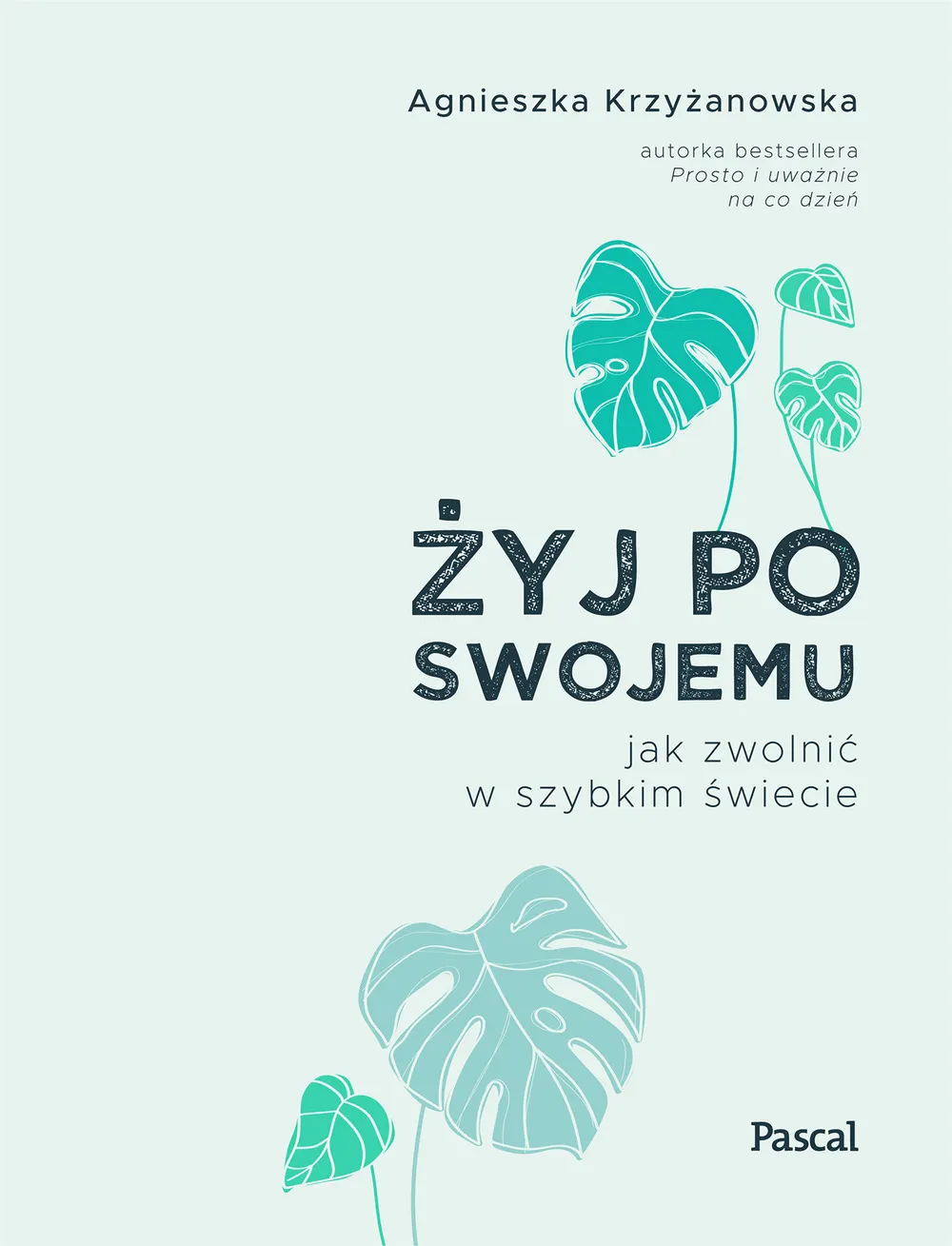 Żyj po swojemu. Jak zwolnić w szybkim świecie (e-book) 9788381035538