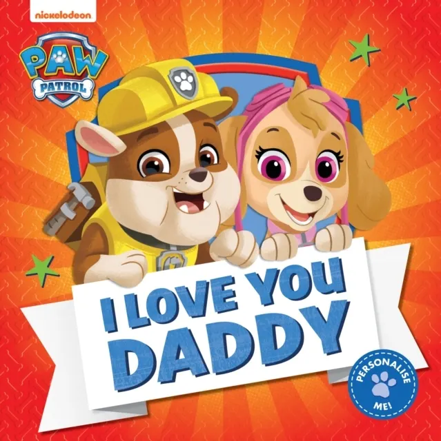 PAW Patrol Picture Book - I Love You Daddy 9780008518141