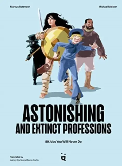 Astonishing And Extinct Professions 9783907293935