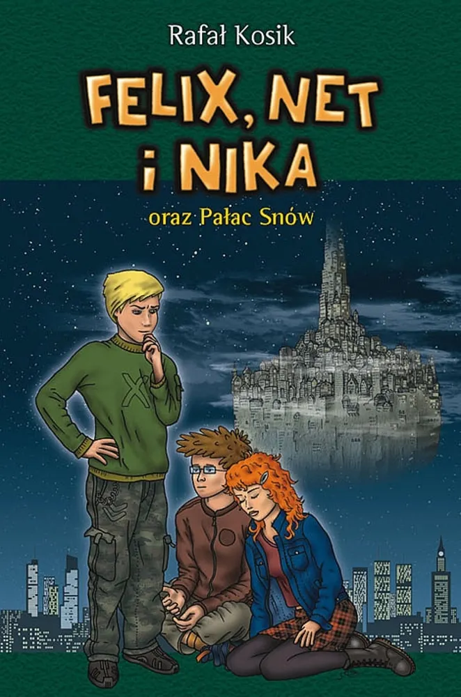 Felix, Net i Nika oraz Pałac Snów. Tom 3 9788367845199
