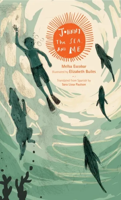 Johnny, the Sea, and Me  9781592704095