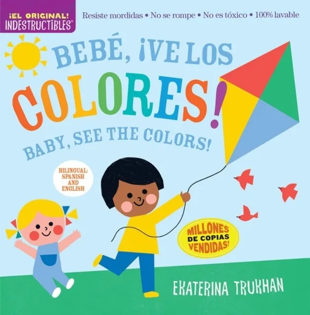 Indestructibles: Bebe, !ve los colores! / Baby, See the Colors! (Bilingual edition)  9781523519712
