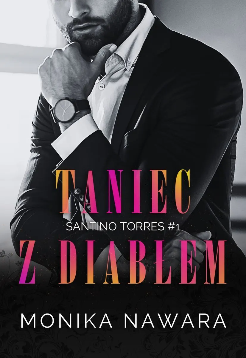Taniec z diabłem. Santino Torres. Tom 1  9788397164918