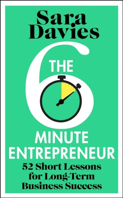 The Six-Minute Entrepreneur 9781911709633