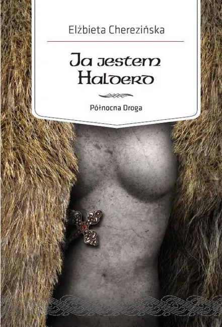 Północna Droga. 2. Ja jestem Halderd 9788375066067
