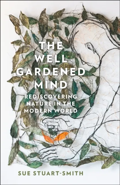 The Well Gardened Mind  9780008100735