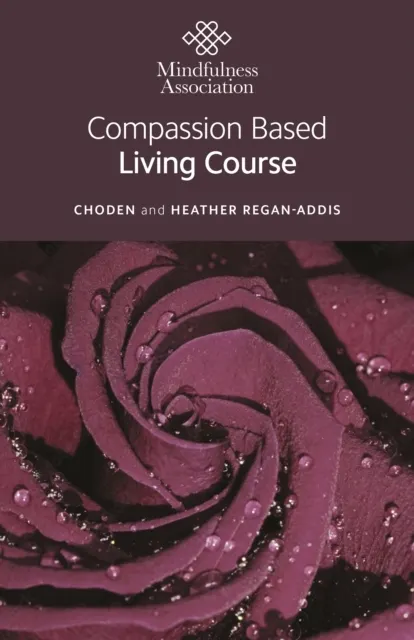 Compassion Based Living Course  9781803416762