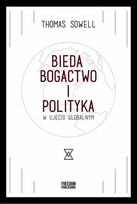 Bieda, bogactwo i polityka w ujęciu globalnym 9788364599422