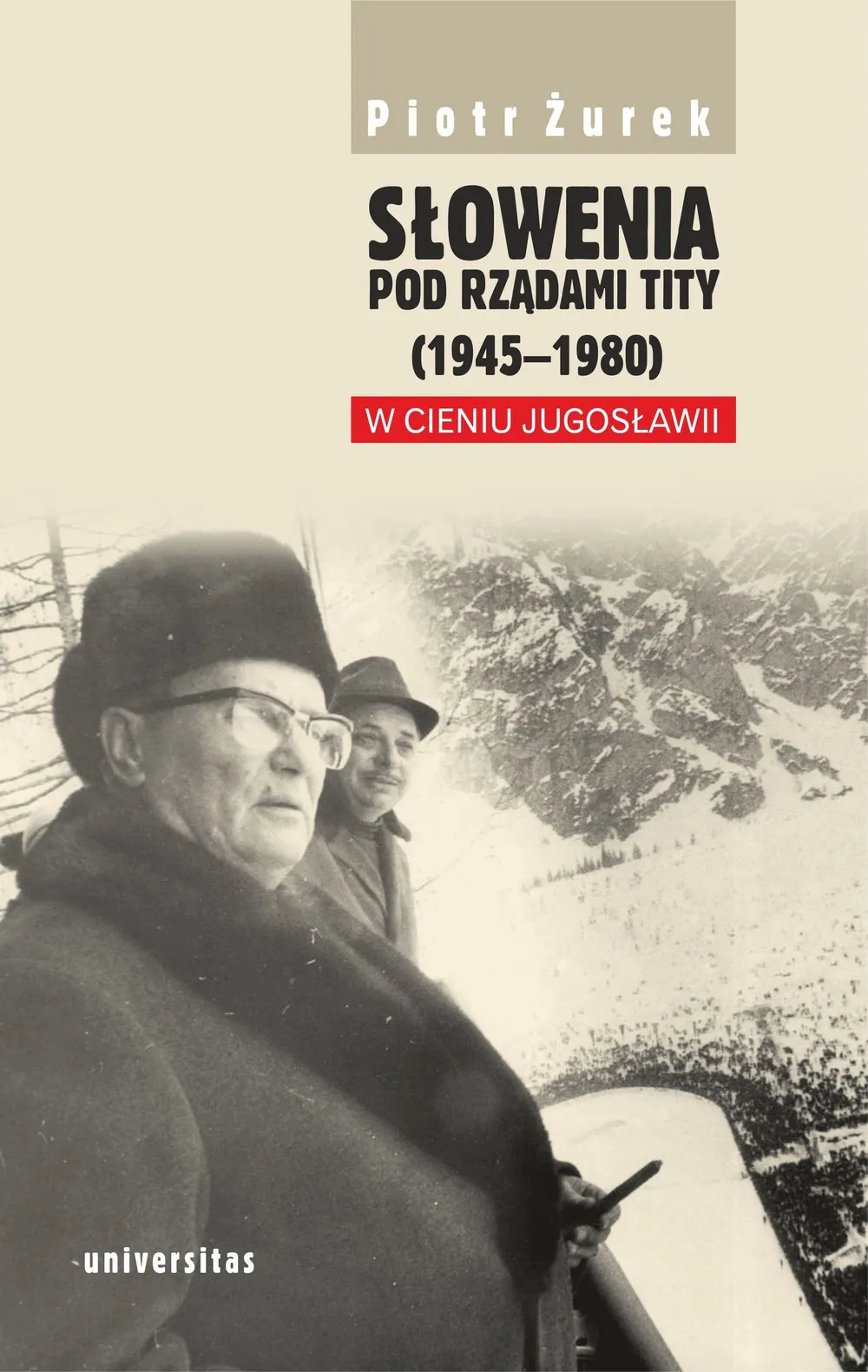 Słowenia pod rządami Tity (1945–1980). W cieniu Jugosławii (e-book) 9788324232468