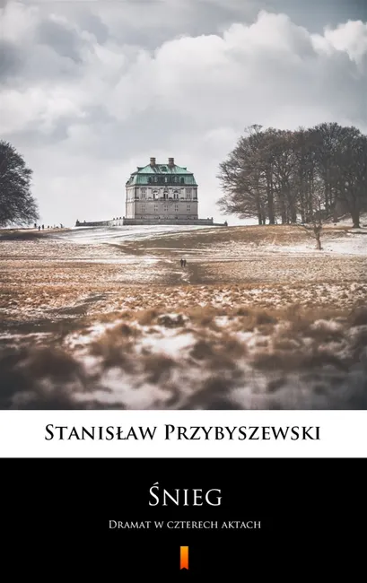 Śnieg. Dramat w czterech aktach 9788382175967