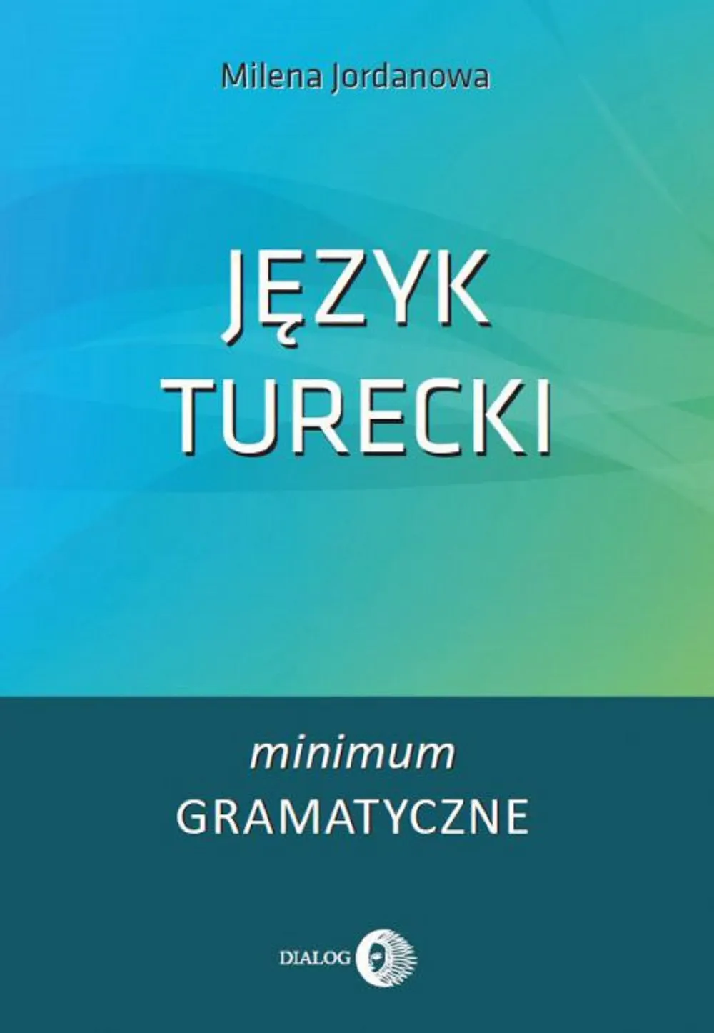 Język turecki. Minimum gramatyczne 9788380029002