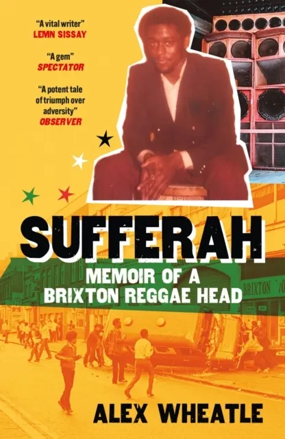 Sufferah: Memoir of a Brixton Reggae Head  9781529428452