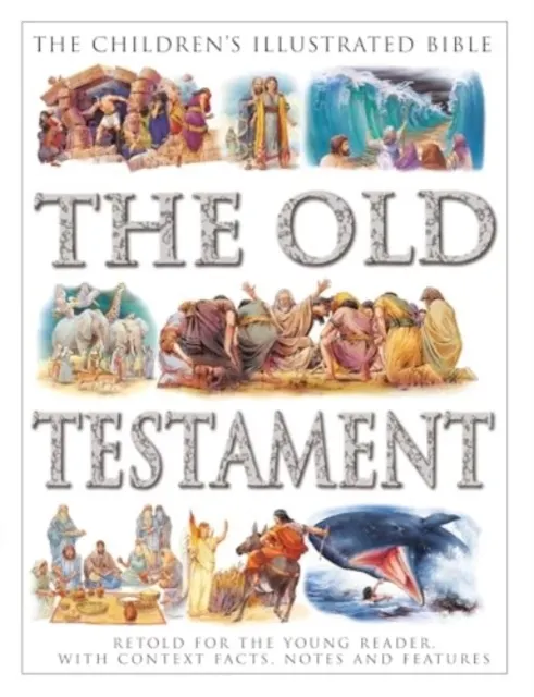 The Children's Illustrated Bible: The Old Testament  9781861478894