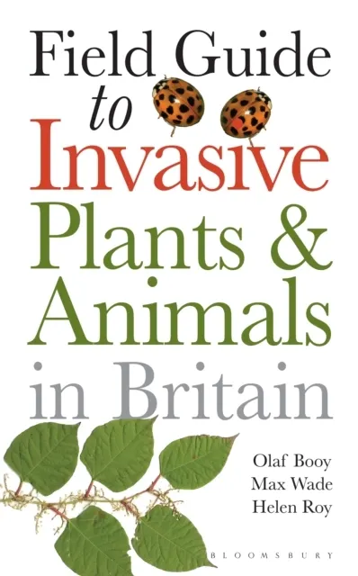 Field Guide to Invasive Plants and Animals in Britain  9781399425575