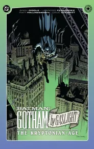 Batman: Gotham By Gaslight - The Kryptonian Age