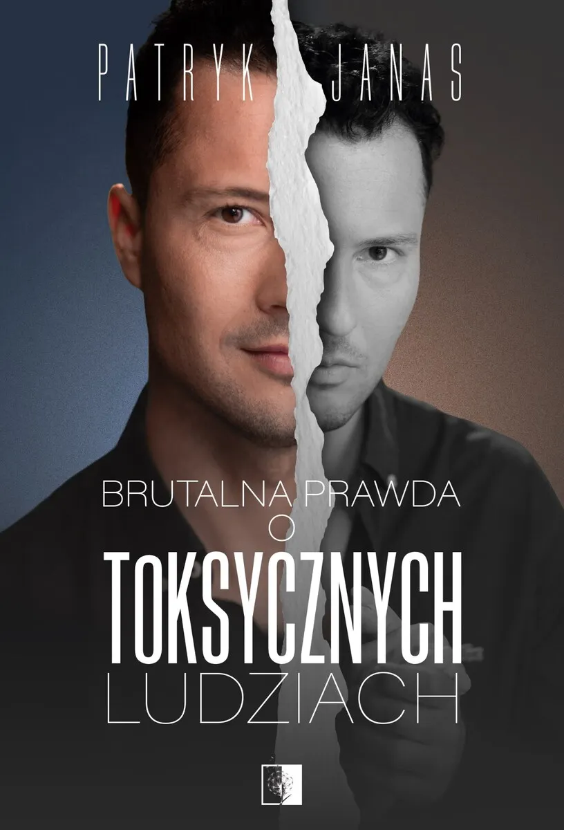 Brutalna prawda o toksycznych ludziach 9788384184073
