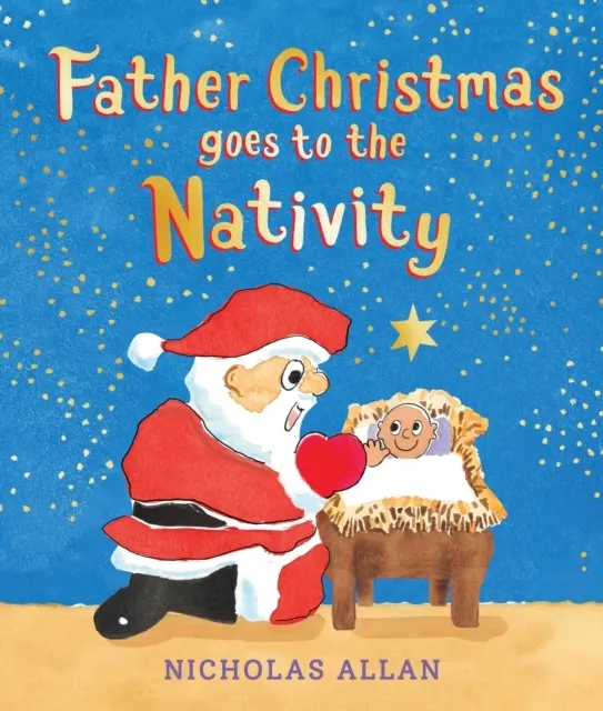 Father Christmas Goes to the Nativity  9781839136870