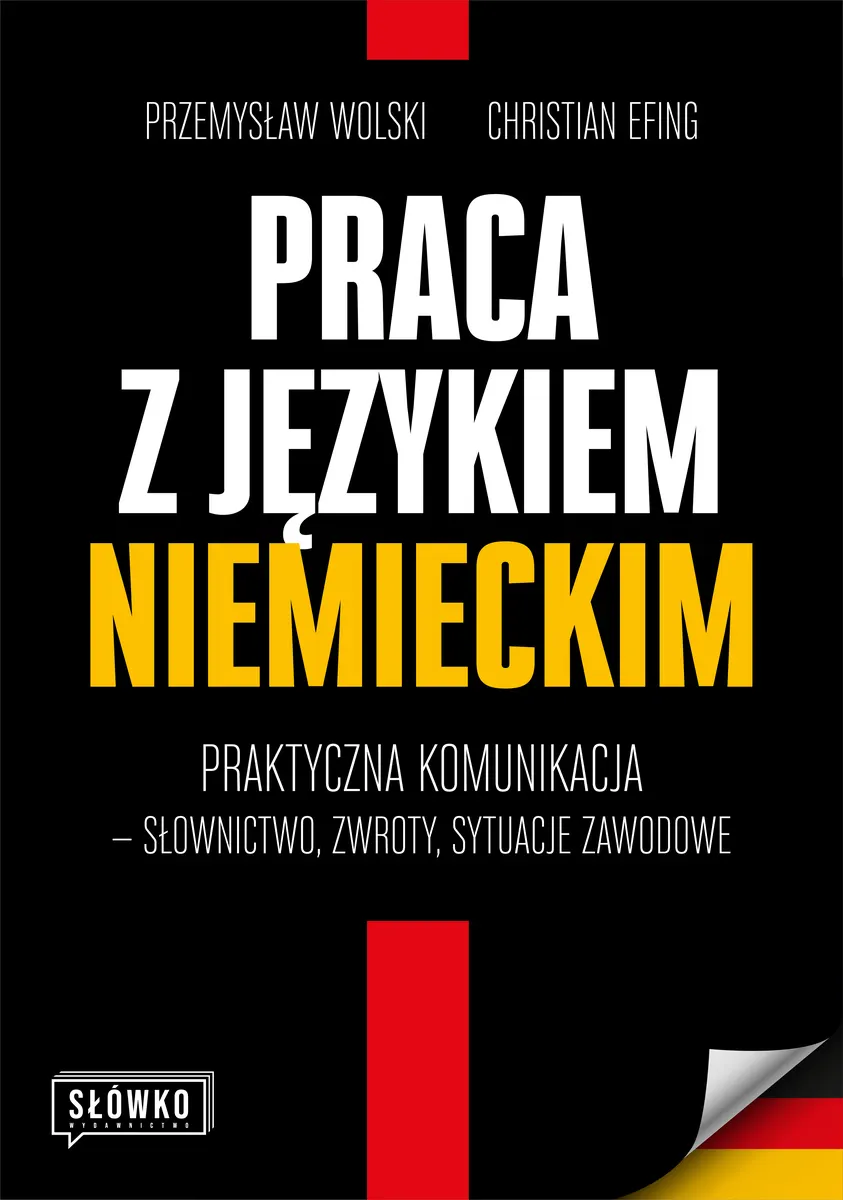Praca z językiem niemieckim. Praktyczna komunikacja - słownictwo, zwroty, sytuacje zawodowe  9788382310368