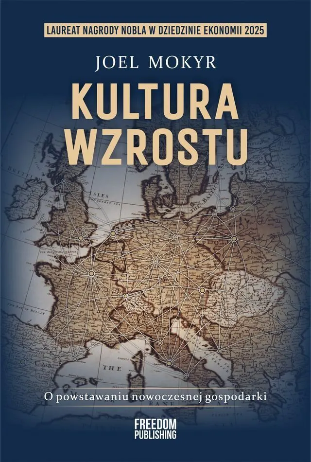 Kultura wzrostu. O powstawaniu nowoczesnej gospodarki  9788367480383