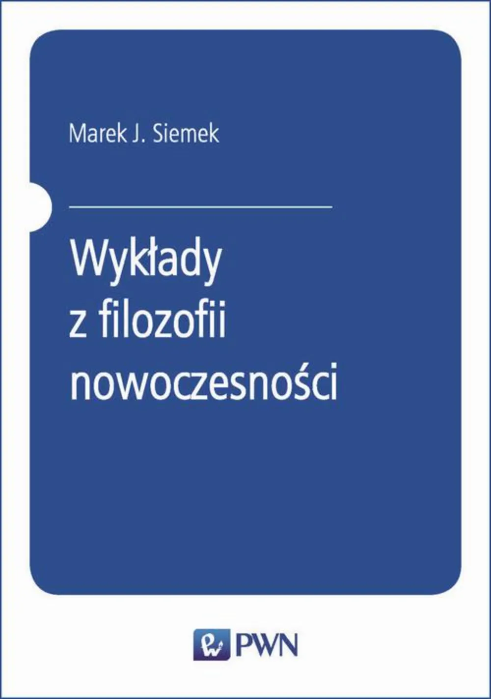 Wykłady z filozofii nowoczesności 9788301205737
