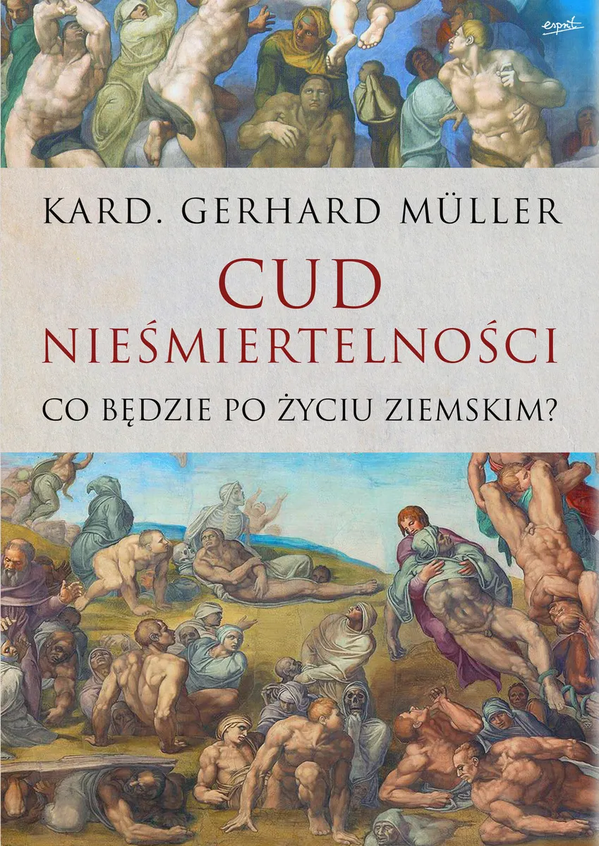 Cud nieśmiertelności. Co będzie po życiu ziemskim  9788367530903