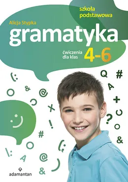 Gramatyka Ćwiczenia dla klas 4-6 9788373504752