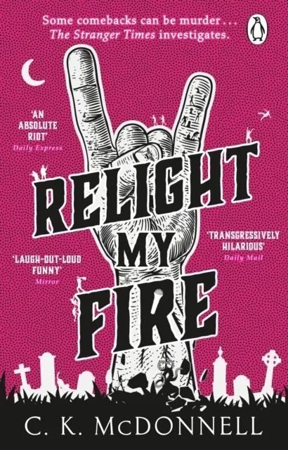 Relight My Fire (The Stranger Times 4)  9781804993354