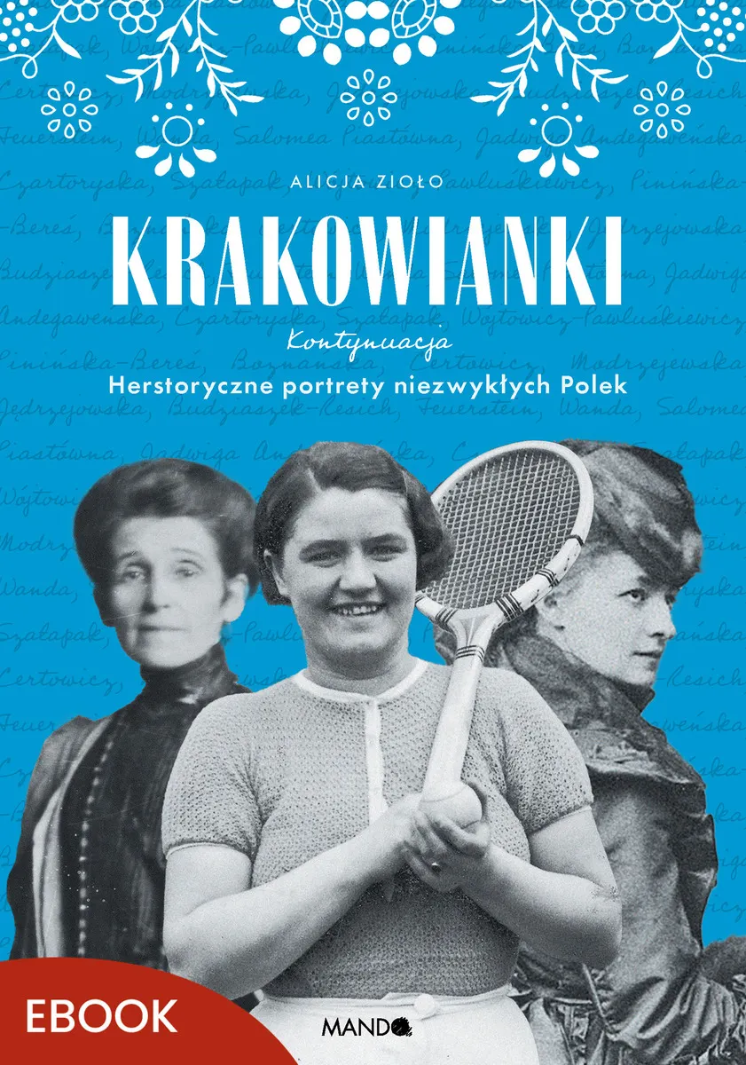 Krakowianki. Kontynuacja. Herstoryczne portrety niezwykłych Polek (e-book) 9788327745118