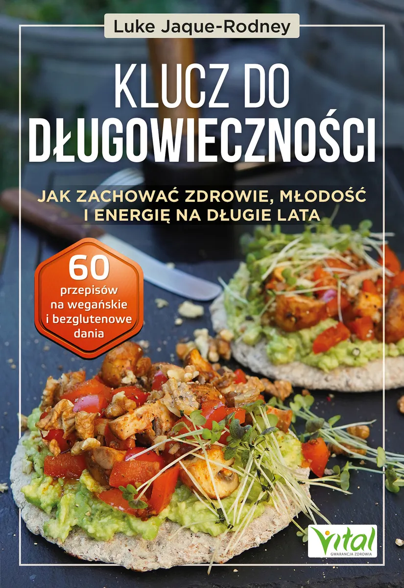 Klucz do długowieczności. Jak zachować zdrowie, młodość i energię na długie lata 9788382729948
