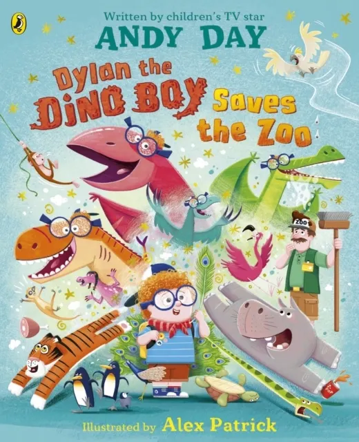 Dylan the Dino Boy Saves the Zoo 9780241772782