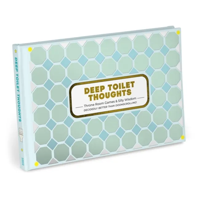 Deep Toilet Thoughts: A Life-Affirming Alternative to Doomscrolling!  9781683496854