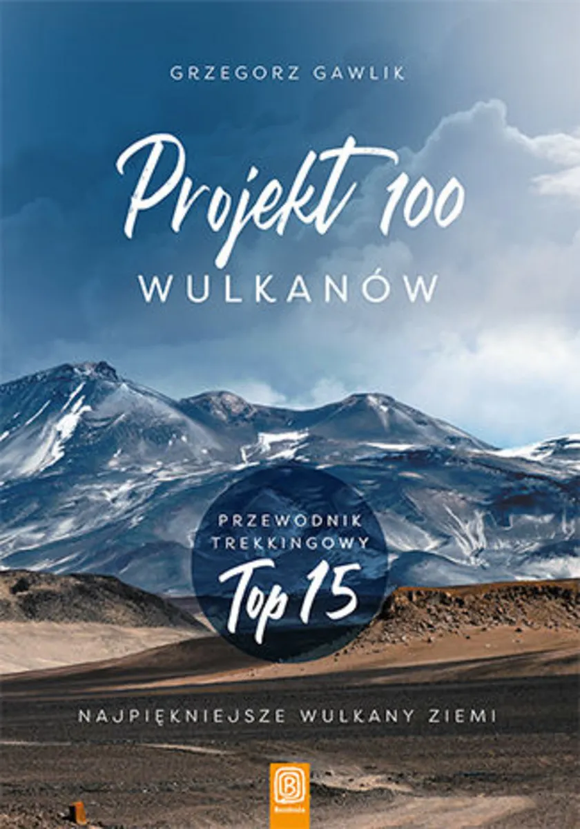 Projekt 100 wulkanów. Przewodnik trekkingowy TOP 15 (e-book) 9788328372108