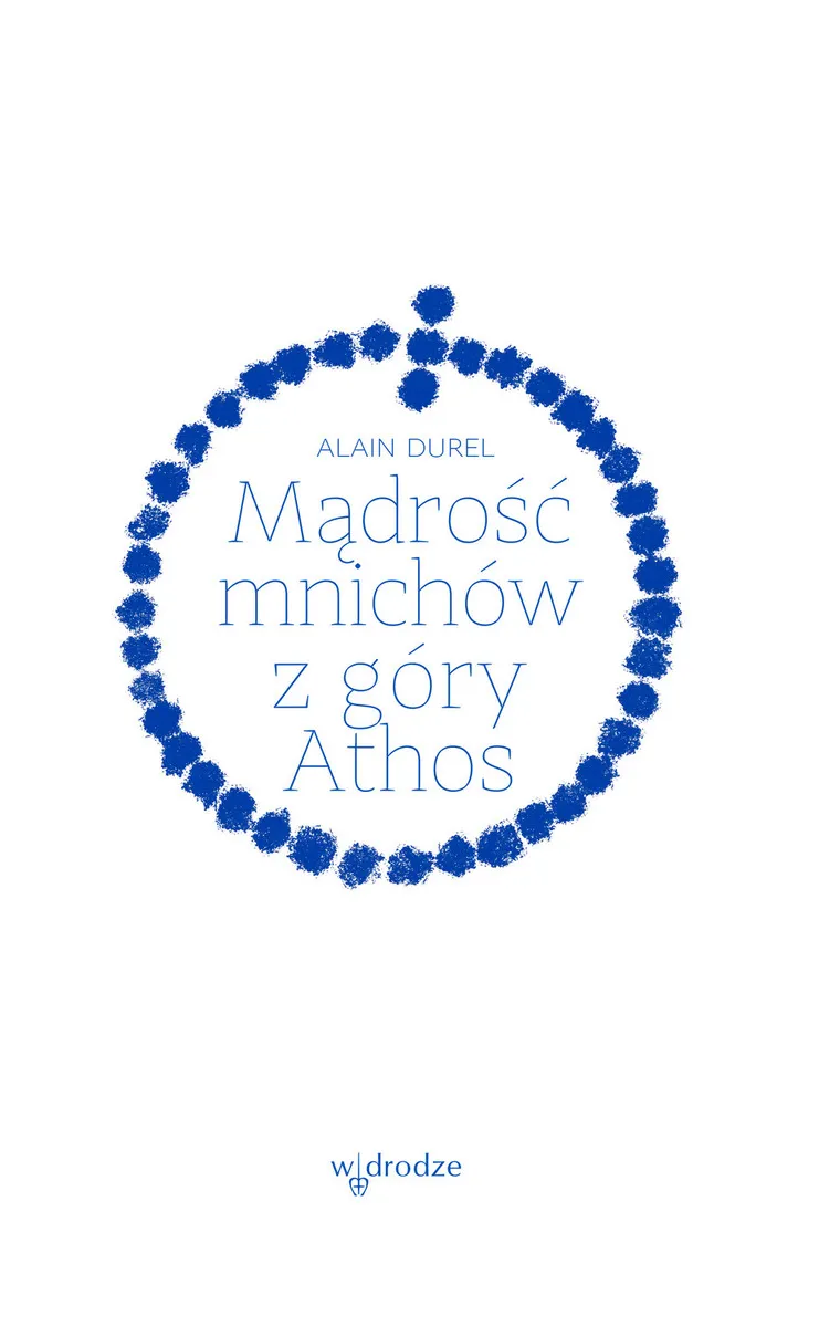 Mądrość mnichów z góry Athos 9788379064489