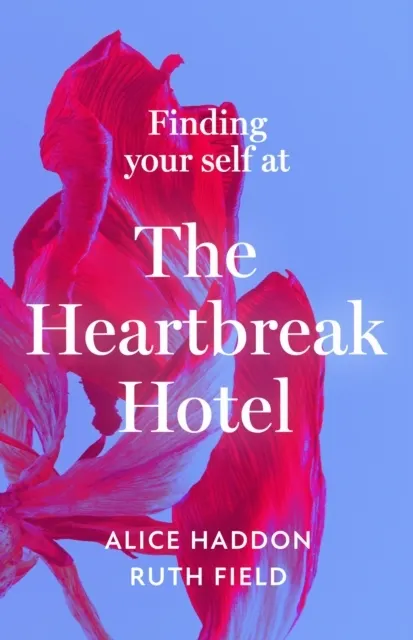 Finding Your Self at the Heartbreak Hotel 9780008580117