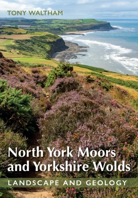 North York Moors and Yorkshire Wolds: Landscape and Geology  9780719843747