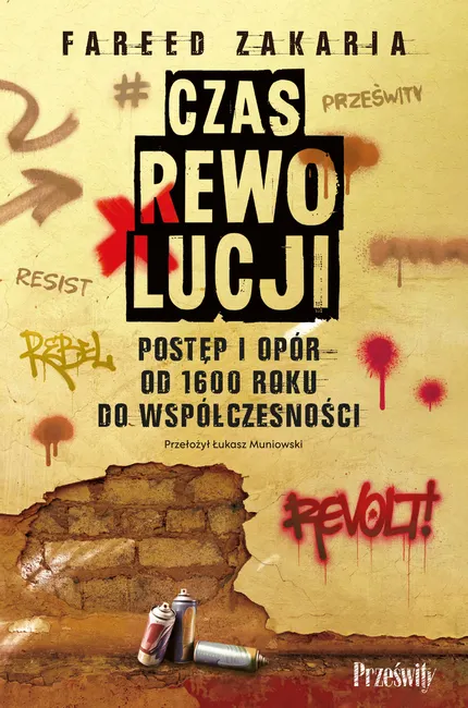 Czas rewolucji. Postęp i opór od 1600 roku do współczesności 9788381756204