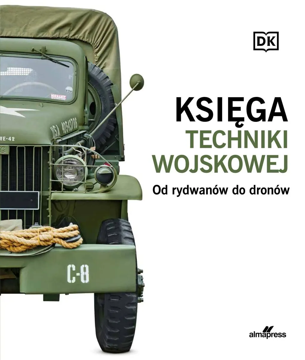Księga techniki wojskowej. Od rydwanów do dronów  9788384200322
