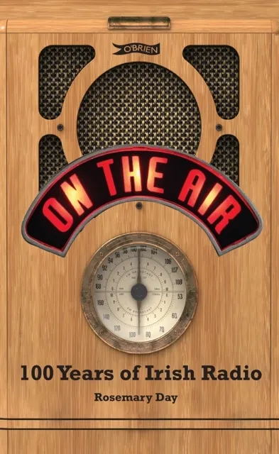 On The Air: 100 Years of Irish Radio  9781788496445