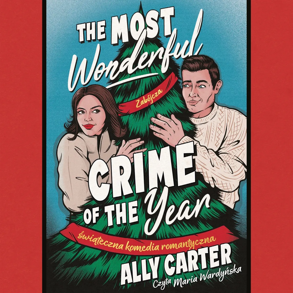 The most wonderful crime of the year. Świąteczna komedia romantyczna (plik audio) 9788384693667